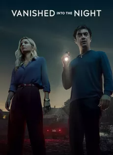 ดูหนังออนไลน์ ค่ำคืนกลืนหาย (2024) Vanished into the Night