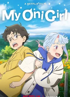 ดูหนังออนไลน์ มาย โอนิ เกิร์ล (2024) My Oni Girl