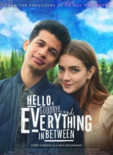 ดูหนังออนไลน์ สวัสดี ลาก่อน และรักระหว่างทาง Hello Goodbye and Everything in Between (2022)