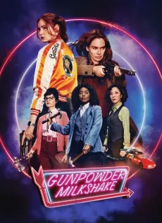 ดูหนังออนไลน์ นรกเรียกแม่ Gunpowder Milkshake (2021)