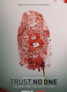 ดูหนังออนไลน์ ล่าราชาคริปโต Trust No One The Hunt for the Crypto King (2022)