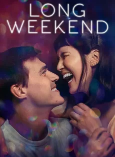 ดูหนังออนไลน์ Long Weekend (2021)