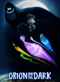 ดูหนังออนไลน์ โอไรออนท่องแดนมหัศจรรย์รัตติกาล (2024) Orion and the Dark