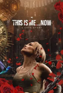 ดูหนังออนไลน์ ดิส อิส มี นาว เรื่องราวความรัก (2024) This Is Me…Now