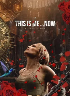 ดูหนังออนไลน์ ดิส อิส มี นาว เรื่องราวความรัก (2024) This Is Me…Now