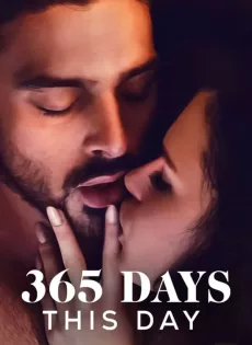 ดูหนังออนไลน์ 365 วัน วันนี้ 365 Days This Day (2022)