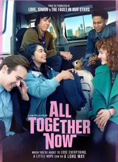 ดูหนังออนไลน์ ความหวังหลังรถโรงเรียน All Together Now (2020)