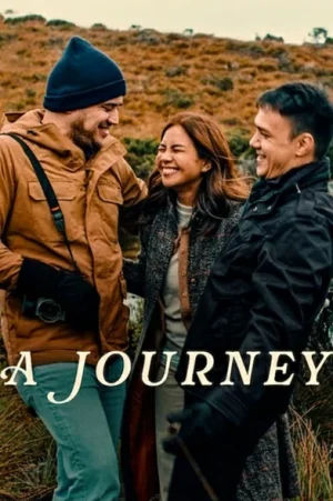 ดูหนังออนไลน์ เดินทางไกลเท่าใจฝัน A Journey (2024)