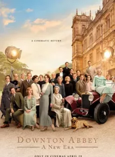 ดูหนังออนไลน์ ดาวน์ตัน แอบบีย์: สู่ยุคใหม่ Downton Abbey: A New Era (2022)