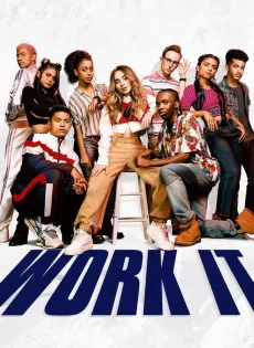 ดูหนังออนไลน์ เวิร์ค อิท: เต้นเพื่อฝัน Work It (2020)