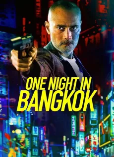 ดูหนังออนไลน์ One Night in Bangkok (2020)