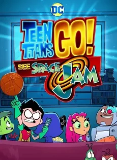 ดูหนังออนไลน์ Teen Titans Go! See Space Jam (2021)