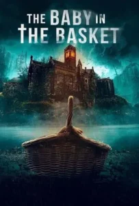 ดูหนังออนไลน์ The Baby in the Basket (2025)